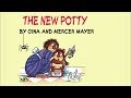 The new potty by mercer mayer  little critter  read aloud books for children  storytime