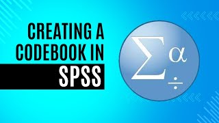 How to Create a Codebook in SPSS