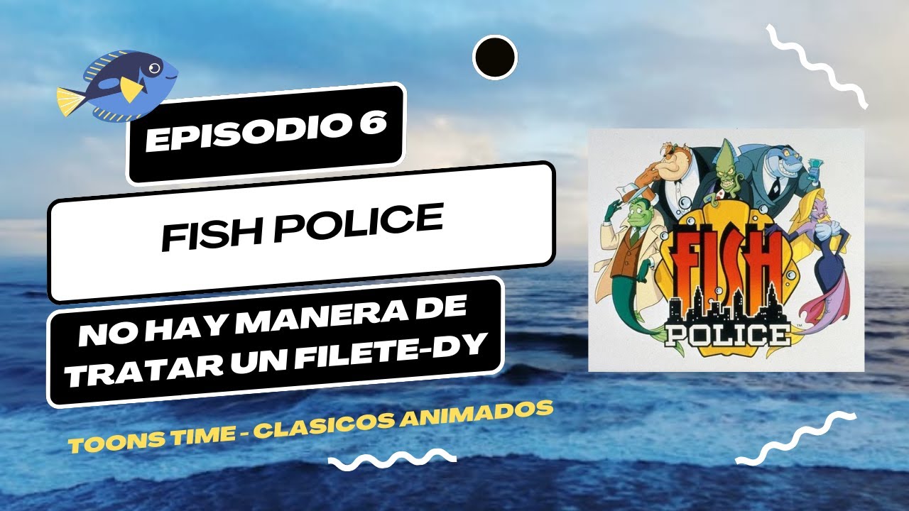 Fish Police: Policía Marina | Episodio 6 | No hay manera de tratar un ...
