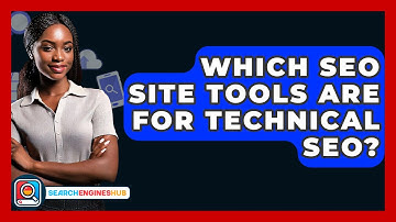 Which SEO Site Tools Are For Technical SEO? - SearchEnginesHub.com