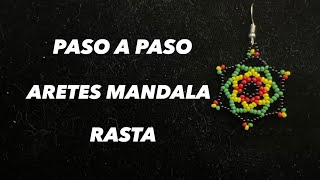 MÁNDALA RASTA ~ PASO A PASO ARETE