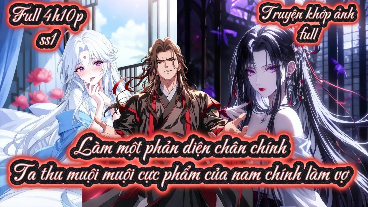 Làm một phản diện chân chính Ta thu muội muội cực phẩm của nam chính làm vợ ss1