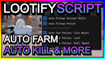 LOOTIFY *NEW* SCRIPT – AUTO ROLL, AUTO FARM, AUTO KILL & MORE!