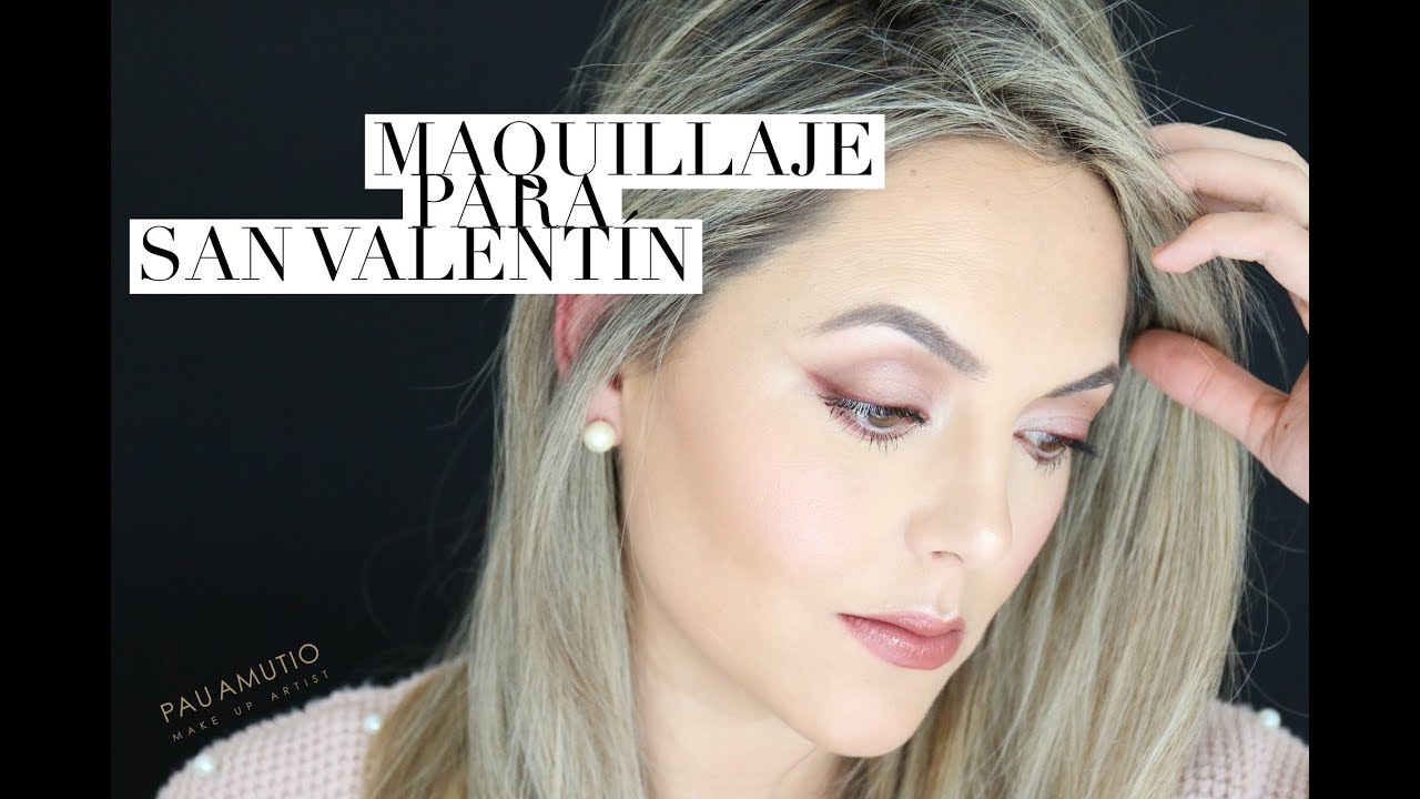 MAQUILLAJE PARA SAN VALENTIN