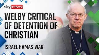 Plight of detained Palestinian Christian woman highlighted by Archbishop of Canterbury by Sky News 4,830 views 8 hours ago 4 minutes, 20 seconds