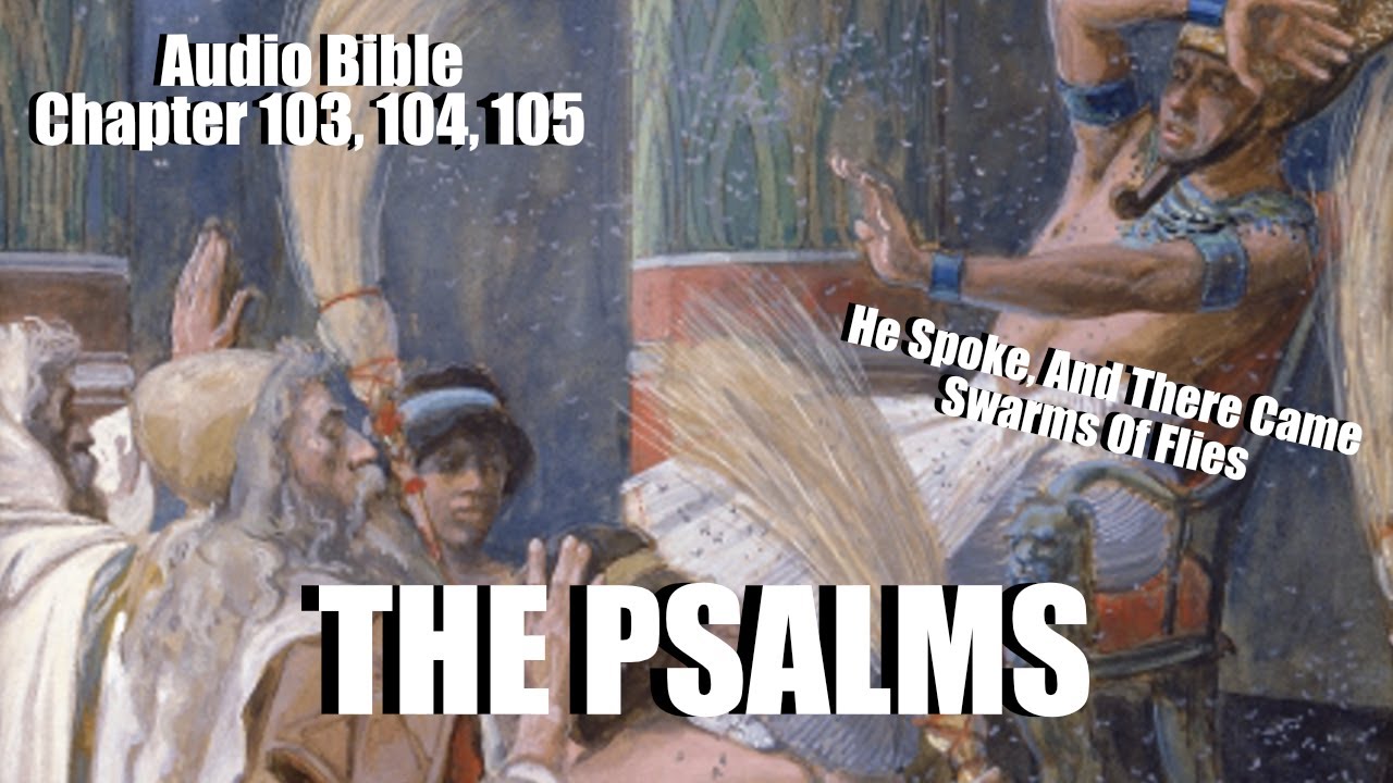 Psalm Chapter 103, 104 & 105 Audio Bible - YouTube