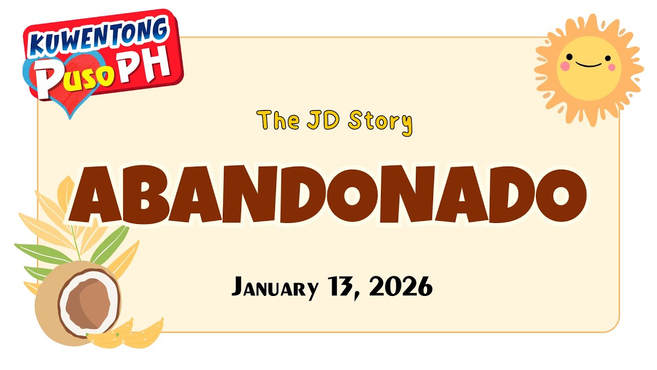 ABANDONADO – JD | Barangay Love Story | PinoyPodcast US-PH | January 13, 2026