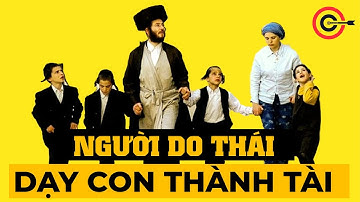 Cách Người Do Thái "Dạy Con Thành Tài" - Khơi dậy đam mê của đứa trẻ | Mục Đích Sống #mucdichsong