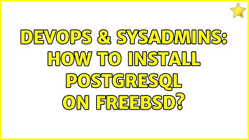 DevOps & SysAdmins: How to install postgresql on FreeBSD?