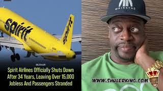 Shuler King - Spirit Airlines Is Shutting Down 
