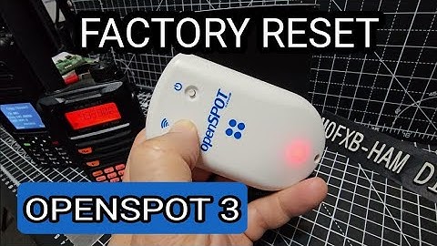 OPENSPOT 4 - FACTORY RESET - NO PC NEEDED
