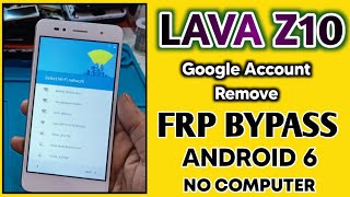 Lava Z10 Android 6 Frp Bypass New Solution | Google Account Remove Z10 No Pc | Google Frp Bypass Z10 screenshot 1