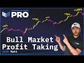 Bitcoin Bull Market Profit Taking [BTC Guide]