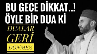 Bu Gece Dikkat Öyle Bir Dua Ki Amin Demek Herkese Nasip Olmazbütün Hacetler Verilirayağına Gelir