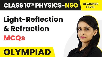 Light Reflection & Refraction -Beginners Level MCQs|Class 10 National Science Olympiad (NSO) Physics