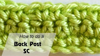 How to Crochet a Back Post Single Crochet - Crochet for beginner