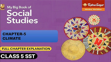 कक्षा 5 सामाजिक विज्ञान अध्याय 5 जलवायु | पूर्ण अध्याय व्याख्या [सामाजिक अध्ययन की मेरी बड़ी पुस्तक] रत्न सागर