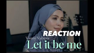 VANNY VABIOLA -LET IT BE ME REACTION