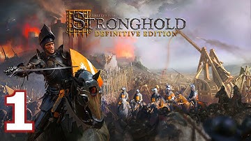 STRONGHOLD Definitive Edition Gameplay Walkthrough - Main Campaign / Part 1 [No commentary]