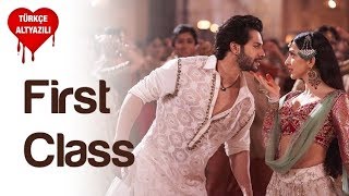 First Class - Türkçe Alt Yazılı | Kalank | Arijit Singh & Neeti Mohan