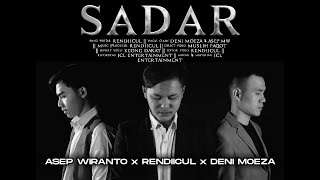 SADAR  -  Rendiicul Ft Deni Moeza & Asep Mw