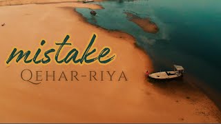 Qehar - Mistake Ft. Riya Official Music Video