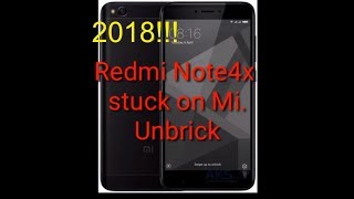 Xiaomi Redmi Note4x stuck on 'Mi' logo. Unbrick Xiaomi Redmi Note4x stuck on 'Mi' logo. Unbrick