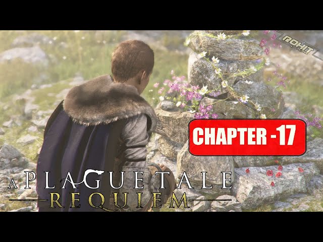 A Plague Tale Requiem: Chapter 17 