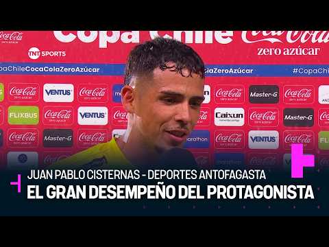 Juan Pablo Cisternas and his performance against U. de Chile in the Copa Chile 2026 quarterfinals