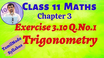 TN Class 11 Maths | Exercise 3.10 Q.No.1 Trigonometry Chapter 3 | Tamil Nadu Syllabus AlexMaths