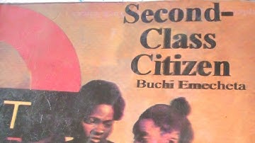 SECOND CLASS CITIZEN by Buchi Emecheta.