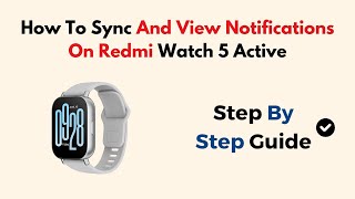 How To Sync And View Notifications On Redmi Watch 5 Active screenshot 2