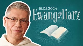 Ewangelia na 16 maja 2024 ✤ J 17, 20-26 ✤ Wojciech Jędrzejewski OP | #EwangeliarzOP