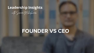 Founder vs CEO