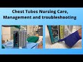 Chest Tubes- Nursing Care, Management and troubleshooting (part3)