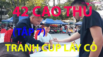 Tập 7: 42 CAO THỦ TỈNH CAO BẰNG THI ĐẤU TRÒ CHƠI LÀY CỎ TRANH CUP GIẢI CÁ NHÂN TOÀN TỈNH LẦN I