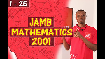 JAMB CBT Mathematics 2001 Past Questions 1 - 25