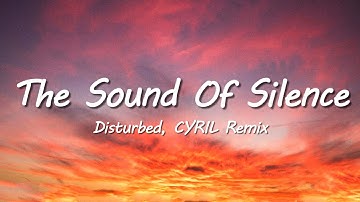 Disturbed - The Sound Of Silence (CYRIL Remix) (Lyrics)