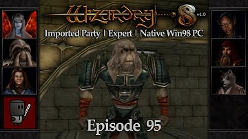 Mook Meeting - Wizardry 8 | Imported Party · Expert · Native Win98 PC - Episode 95
