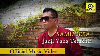 Janji Yang Terakhir - Samudera [Official MV]