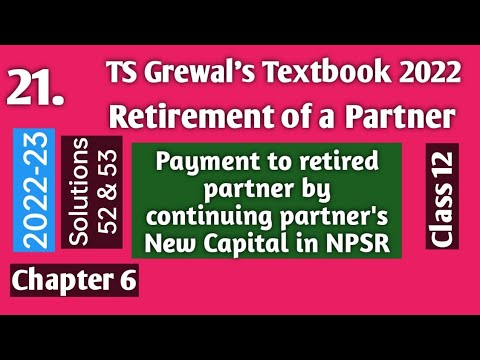 21. Retirement of a Partner | TS Grewal's Solutions 52 & 53 | New Capital in NPSR