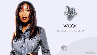 Brandy - WOW (Filtered Acapella)
