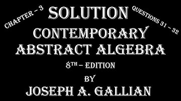Solution |Que.31-32; Chapter-3; Contemporary Abstract Algebra-8th Ed. | Joseph A. Gallian| Subgroups