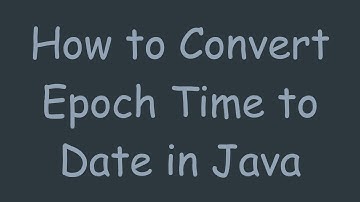 How to Convert Epoch Time to Date in Java
