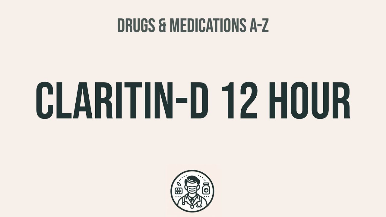 How to use Claritin-D 12 Hour - Explain Uses,Side Effects,Interactions