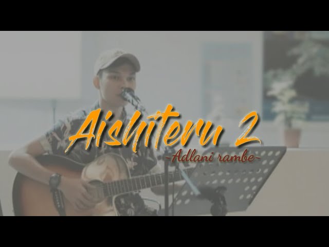 Aishiteru2 ~zivilia Cover adlani rambe (lirik) class=