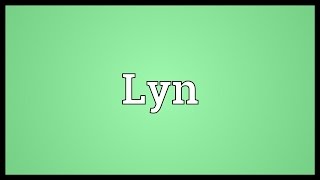 Lyn Meaning