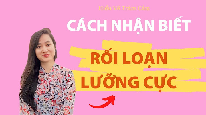 Rối loạn tâm trạng là gì trầm cảm đơn cực năm 2024