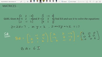 Determine the product BA and use it to solve system of equations y+2z-7 x-y=3 2x+3y+4z=17 | Matrices