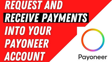 How to Request and Receive payments into your Payoneer Account from Anywhere (A Step by Step Guide)